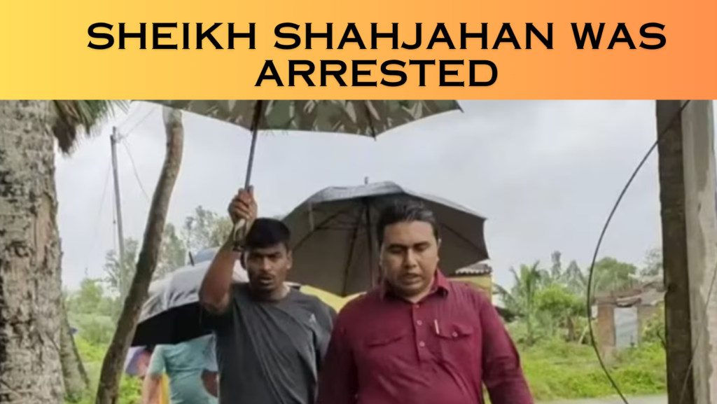 55-Day Chase Ends: Sandeshkhali’s Notorious Fugitive Sheikh Shahjahan Arrested