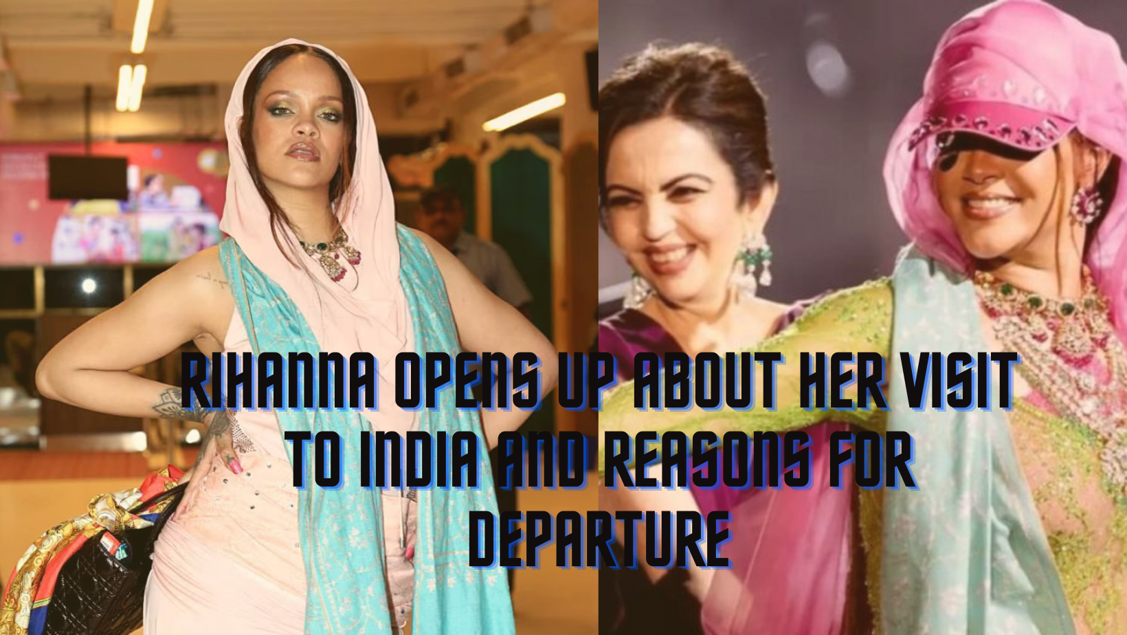 Rihanna Explains Departure after Ambani Event